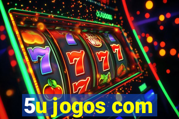 5u jogos com